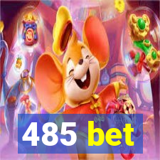 485 bet